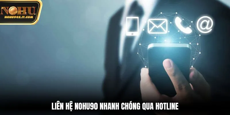Liên hệ Nohu90 nhanh chóng qua hotline