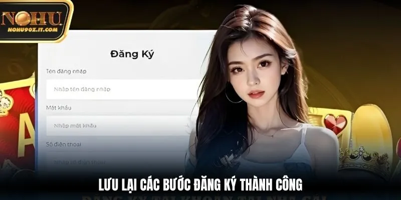Lưu lại các bước đăng ký thành công