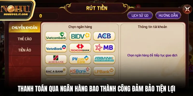 Thanh toán qua ngân hàng bao thành công đảm bảo tiện lợi
